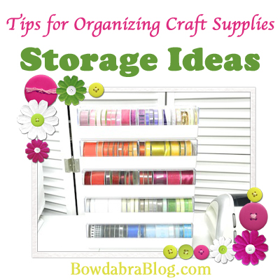 Tips for Organizing Craft Supplies - Storage Ideas