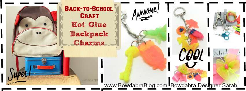 {Back-to-School Craft} Hot Glue Backpack Charms Back to School Key Chain Crafts Ideas