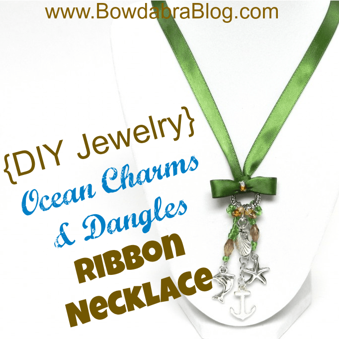 {DIY Jewelry} Ocean Charms and Dangles Ribbon Necklace