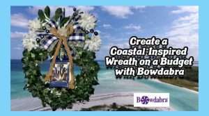 How to make this Bowdabra super simple coastal-inspired wreath