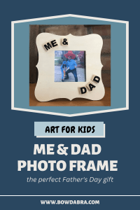 How to Make the Perfect Me & Dad Photo Frame for a kids Father’s Day Gift