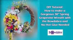 DIY video – How to make the best big, colorful spring wreath with Bowdabra