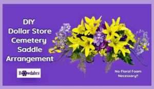 Quick and easy video DIY – How to make a beautiful dollar store cemetery arrangement