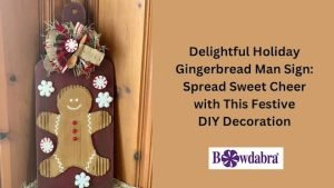 How To Make A Delightful Gingerbread Man Sign