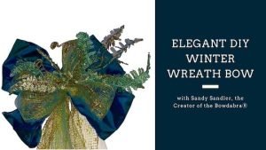How to make an elegant Bowdabra winter wreath bow