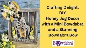 How to make a charming rustic honey jug craft with Bowdabra