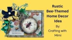 Video how to make Stunning Bee-Themed Home Decor