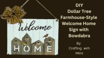 Super Easy Video DIY: How to Make a Welcome Home Sign with Dollar Store Items