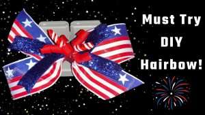 Got A Minute? How To Make a New Patriotic Hair Bow
