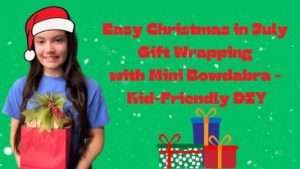 Christmas in July DIY – Easy to make  Kid-Friendly Gift Wrap