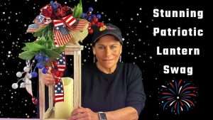 Easy Video DIY – how to make an epic Patriotic Lantern Swag