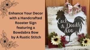 How to Make a Charming Rooster Sign – Video DIY Guide