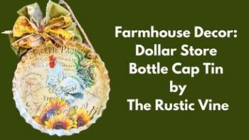 The Best DIY – How to Make Farmhouse Bottle Cap Tin Decor