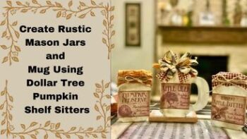 How to make inexpensive rustic fall Mason Jar Shelf Sitters