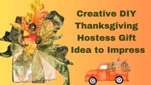 Video DIY – How to Make the Best Thanksgiving Hostess Gift