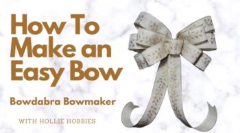 Video DIY – How to Make a Super Easy Bow with Bowdabra