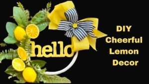 How to make the best Cheerful Lemon Decor with Bowdabra