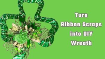 How to Turn Ribbon Scraps into a Stunning shamrock wreath