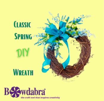 How to make the best spring wreath quick and easy with Bowdabra