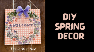 Quick and easy: How to Make a Spring Welcome Sign