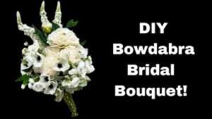 Video DIY – How to make a stunning bridal bouquet with Bowdabra