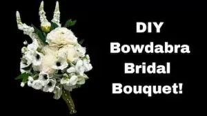 Video DIY – How to make a stunning bridal bouquet with Bowdabra