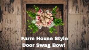farmhouse style swag bow