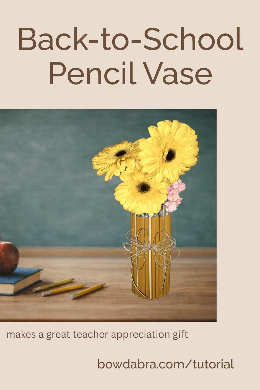 Back-to-School Pencil Vase (Pinterest)