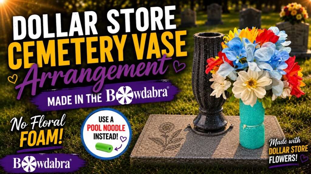 Easy how to – Make a gorgeous no-glue cemetery vase arrangement
