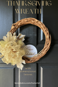 DIY Thanksgiving Wreath with Dimensional Leaves and a Special Bow