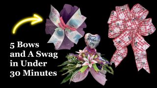 5 Bow and a Swag in Under 30 Minutes