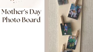 Mother's Day Photo Board (Pinterest)